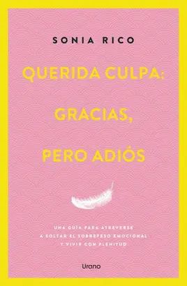 QUERIDA CULPA: GRACIAS, PERO ADIÓS QUERIDA CULPA: GRACIAS, PERO ADIÓS