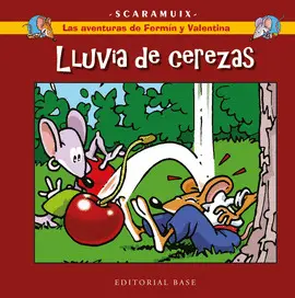 LAS AVENTURAS DE FERMÍN Y VALENTINA 2. LLUVIA DE CEREZAS