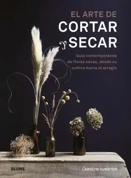 EL ARTE DE CORTAR Y SECAR EL ARTE DE CORTAR Y SECAR