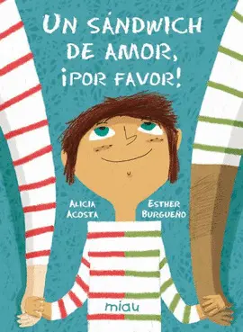 UN SÁNDWICH DE AMOR, ¡POR FAVOR! UN SÁNDWICH DE AMOR, ¡POR FAVOR!