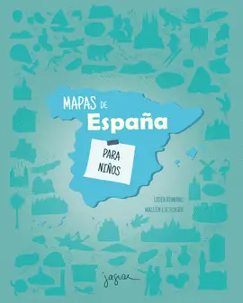 MAPAS DE ESPAÑA PARA NIÑOS MAPAS DE ESPAÑA PARA NIÑOS