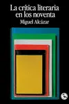 LA CRÍTICA LITERARIA EN LOS NOVENTA LA CRÍTICA LITERARIA EN LOS NOVENTA