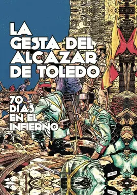 LA GESTA DEL ÁLCAZAR DE TOLEDO LA GESTA DEL ÁLCAZAR DE TOLEDO