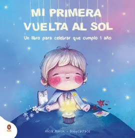 MI PRIMERA VUELTA AL SOL: YA TENGO 1 AÑO MI PRIMERA VUELTA AL SOL: YA TENGO 1 AÑO