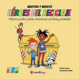 HEROES DEL RECICLAJE - PLÁSTICOS, BRIKS Y LATAS