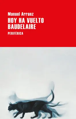 HOY HA VUELTO BAUDELAIRE HOY HA VUELTO BAUDELAIRE