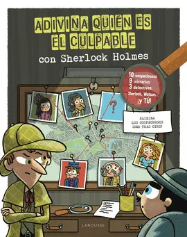 ADIVINA QUIÉN ES EL CULPABLE. SHERLOCK HOLMES ADIVINA QUIÉN ES EL CULPABLE. SHERLOCK HOLMES