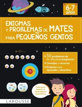 ENIGMAS Y PROBLEMAS DE MATES PARA PEQUEÑOS GENIOS (6-7 AÑOS) ENIGMAS Y PROBLEMAS DE MATES PARA PEQUEÑOS GENIOS (6-7 AÑOS)