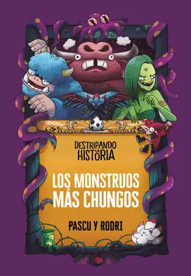LOS MONSTRUOS MÁS CHUNGOS LOS MONSTRUOS MÁS CHUNGOS