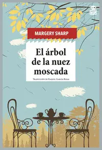 EL ÁRBOL DE LA NUEZ MOSCADA EL ÁRBOL DE LA NUEZ MOSCADA