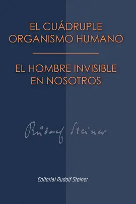 CUÁDRUPLE ORGANISMO HUMANO EL HOMBRE INVISIBLE EN NOSOTROS