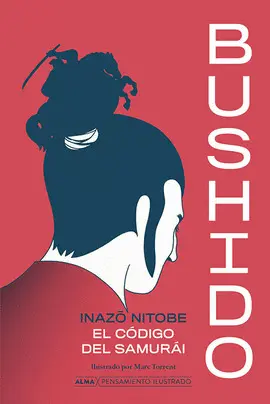 BUSHIDO EL CODIGO DEL SAMURAI