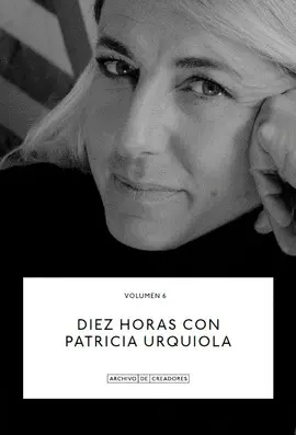 DIEZ HORAS CON PATRICIA URQUIOLA. DIEZ HORAS CON PATRICIA URQUIOLA.