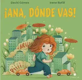 ¡ANA, DÓNDE VAS! ¡ANA, DÓNDE VAS!