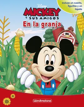 MICKEY Y SUS AMIGOS. EN LA GRANJA. LIBROAVENTURAS MICKEY Y SUS AMIGOS. EN LA GRANJA. LIBROAVENTURAS