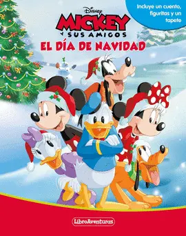 MICKEY Y SUS AMIGOS. EL DÍA DE NAVIDAD. LIBROAVENTURAS MICKEY Y SUS AMIGOS. EL DÍA DE NAVIDAD. LIBROAVENTURAS