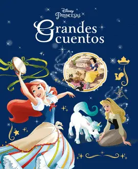 PRINCESAS. GRANDES CUENTOS PRINCESAS. GRANDES CUENTOS