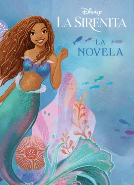 LA SIRENITA. LA NOVELA LA SIRENITA. LA NOVELA