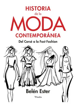HISTORIA DE LA MODA CONTEMPORÁNEA HISTORIA DE LA MODA CONTEMPORÁNEA