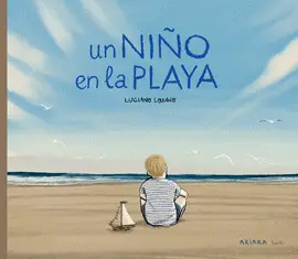 UN NIÑO EN LA PLAYA UN NIÑO EN LA PLAYA