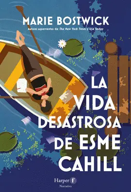 LA VIDA DESASTROSA DE ESME CAHILL LA VIDA DESASTROSA DE ESME CAHILL