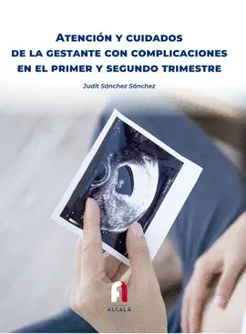 ATENCIÓN Y CUIDADOS DE LA GESTANTE CON COMPLICACIONES EN EL ATENCIÓN Y CUIDADOS DE LA GESTANTE CON COMPLICACIONES EN EL