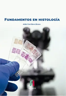 FUNDAMENTOS EN HISTOLOGÍA FUNDAMENTOS EN HISTOLOGÍA
