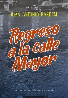 REGRESO A LA CALLE MAYOR REGRESO A LA CALLE MAYOR