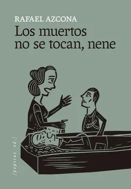 Los Muertos no se Tocan, Nene
