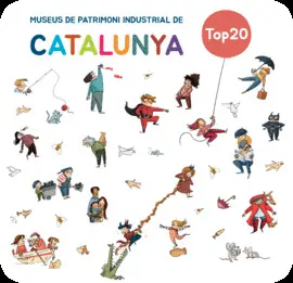 TOP20 MUSEUS DE PATRIMONI INDUSTRIAL DE CATALUNYA TOP20 MUSEUS DE PATRIMONI INDUSTRIAL DE CATALUNYA