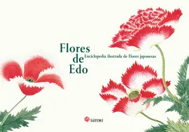 FLORES DE EDO. ENCICLOPEDIA ILUSTRADA DE FLORES JAPONESAS FLORES DE EDO. ENCICLOPEDIA ILUSTRADA DE FLORES JAPONESAS