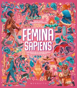 FEMINA SAPIENS:UNA HISTORIA DE LA EVOLUCION HUMANA ENFOCADA FEMINA SAPIENS:UNA HISTORIA DE LA EVOLUCION HUMANA ENFOCADA