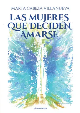 LAS MUJERES QUE DECIDEN AMARSE