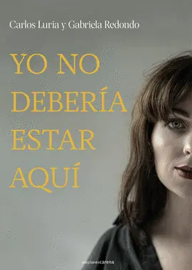 YO NO DEBERÍA ESTAR AQUÍ YO NO DEBERÍA ESTAR AQUÍ