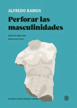 PERFORAR LAS MASCULINIDADES