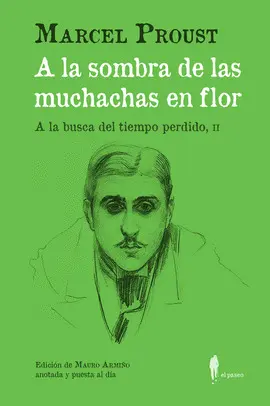 A LA SOMBRA DE LAS MUCHACHAS EN FLOR. (A LA BUSCA DEL TIEMPO PERD A LA SOMBRA DE LAS MUCHACHAS EN FLOR. (A LA BUSCA DEL TIEMPO PERD