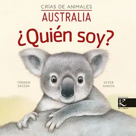 ¿QUIÉN SOY CRÍAS DE ANIMALES - AUSTRALIA ¿QUIÉN SOY CRÍAS DE ANIMALES - AUSTRALIA