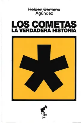 LOS COMETAS. LA VERDADERA HISTORIA