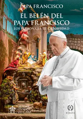 EL BELEN CON EL PAPA FRANCISCO EL BELEN CON EL PAPA FRANCISCO