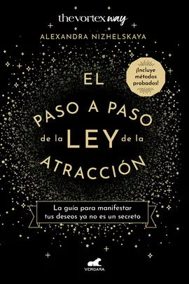 EL PASO A PASO DE LA LEY DE LA ATRACCIÓN EL PASO A PASO DE LA LEY DE LA ATRACCIÓN