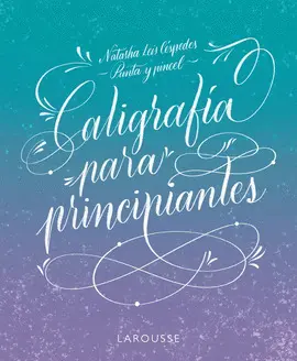 CALIGRAFÍA PRINCIPIANTES CALIGRAFÍA PRINCIPIANTES