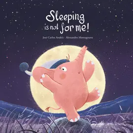 SLEEPING IS NOT FOR ME! SLEEPING IS NOT FOR ME!
