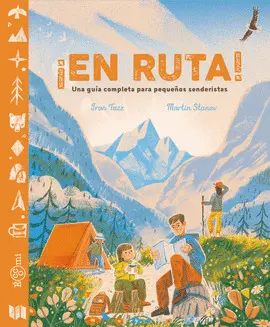 ¡EN RUTA!. GUÍA COMPLETA PARA PEQUEÑOS SENDERISTAS