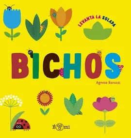 BICHOS. LEVANTA LA SOLAPA