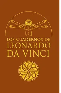 CUADERNOS DE LEONARDO DA VINCI, LOS CUADERNOS DE LEONARDO DA VINCI, LOS