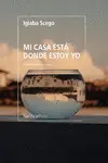 MI CASA ESTÁ DONDE ESTOY YO MI CASA ESTÁ DONDE ESTOY YO
