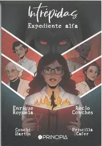INTRÉPIDAS. EXPEDIENTE ALFA INTRÉPIDAS. EXPEDIENTE ALFA