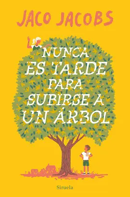 NUNCA ES TARDE PARA SUBIRSE A UN ÁRBOL