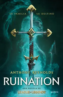 RUINATION: UNA NOVELA DE LEAGUE OF LEGENDS
