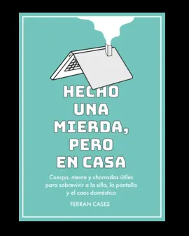 Hecho una Mierda, Pero en Casa